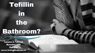 Learn Talmud - Berachot #59 Daf 23a (Koren Talmud Bavli) [Tefillin in the Bathroom?]