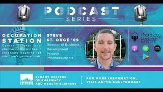 Occupation Station Podcast: Steve St Onge '09 (Produced for ACPHS)