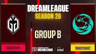 Dota2 - Gladiators vs beastcoast - Game 1 - DreamLeague Season 20 - Group B