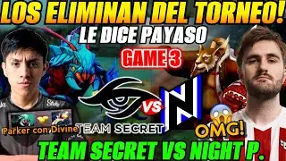 😲TEAM SECRET vs NIGHT PULSE Game 3 Bo3 ELIMINACIÓN😲Parker vs Davai Lama ESL One Raleigh 2025