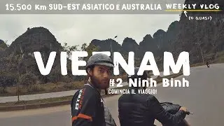 #2 VIETNAM - Ninh B&igrave;nh (comincia il viaggio)