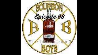 Bourbon Boys Review: Episode 68 - St. Augustine Bourbon