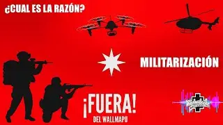 Wechekeche ñi Trawün - ¿Cuál es la Razón de la Militarización? (2021)