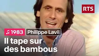 Philippe Lavil - Il tape sur des bambous (1983)