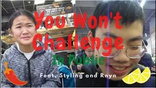 You Won't Challenge in PUBLIC | feat. Styling and Rnyn
