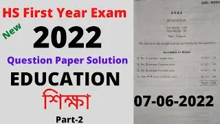 Education (শিক্ষা),Class XI, Question Paper Solution of HS First Year Exam 2022,Question No 3,Part-2