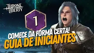 Throne and Liberty - Guia Completo pra Iniciantes! Tudo que Você Precisa Saber!