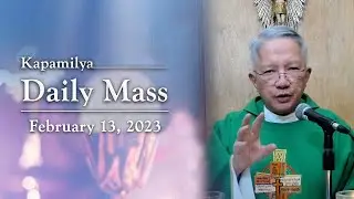 February 13, 2023 | God Moves In The Daily Miracles | Kapamilya Daily Mass
