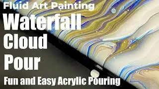 Acrylic Pouring Using the Waterfall Cloud Pour Technique | Relaxing Fluid Art