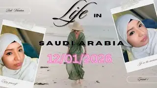 Daily life in Saudi Arabia day | 12 12/365 days | 12/01/2026