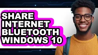 How to Share Internet Bluetooth Windows 10 (easy Method)