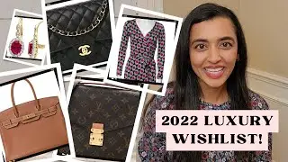 2022 LUXURY WISHLIST!! Chanel, Hermes, Louie Vuitton, DVF