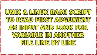 bash script to read first argument as input and look for variable in another file line by line