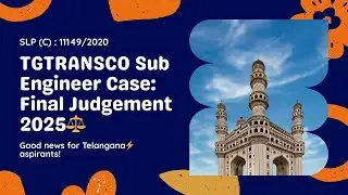 ⚖️TGTRANSCO Sub Engineer Case Final Judgement 2025