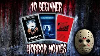 Top 10 Beginner Horror Movies