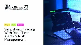 xBratAI App: Simplifying Trading with Real-Time Alerts & Risk Management