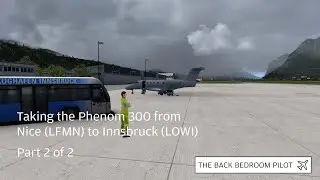 Taking the Phenom 300 from Nice to Innsbruck Part 2 | Prepar3d v4.5