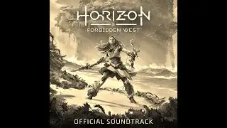 5.24. This Place, This Moment (Extended Version) | Horizon Forbidden West OST - Soundtrack | 2022