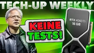 Was soll das, Nvidia???😑... Tech-up Weekly #17