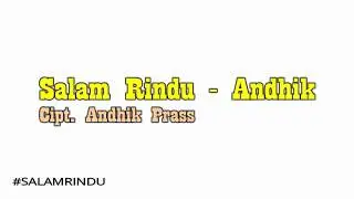 Salam Rindu - Andhik Prass | Official Video Lyrics