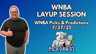 WNBA Picks & Predictions Sunday 7/27/25 | WNBA Layup Session