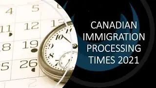 2021 IMMIGRATION PROCESSING TIMES | CANADA PR |STUDY PERMIT| SUPER VISA|VISITOR VISA| OCTOBER UPDATE
