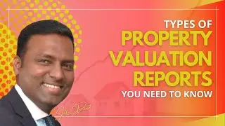 Different types of property valuation reports you need to know?