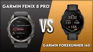 Garmin Fenix 8 Pro vs Garmin Forerunner 165 Comparison