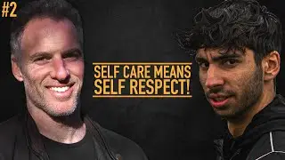 SELF CARE MEANS SELF RESPECT! MASCULINITY PODCAST #2