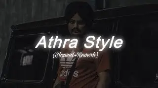 Athra Style -(Slowed+Reverb) | Sidhu Muse Wala | Punjabi Song | Hami Music