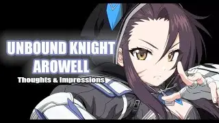 [Epic Seven] Unbound Knight Arowell - First Thoughts & Initial Impressions