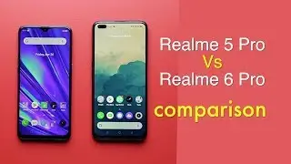 Realme 5 Pro vs Realme 6 Pro: Comparison overview