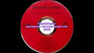 Brad Reynolds - You Are So Special To Me (1990)