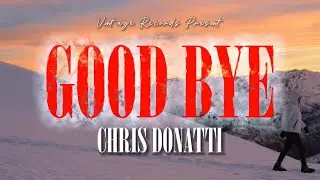 Chris Donatti - GOOD BYE (Videoclip oficial)