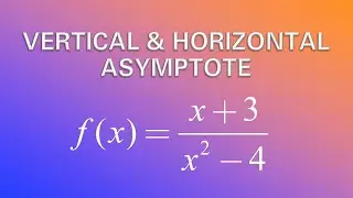 Limit: Vertical & Horizontal Asymptote | Example 2