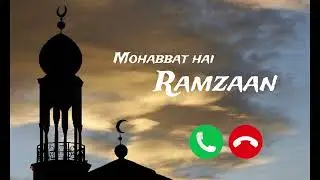 🥀Mohabbat Hai Ramzan Ringtone 🥰 RAMZAN Ringtone 2026 | &lrm;&lrm;‪@dilsemotivationspeech‬ 🤲Ramzan Special 