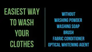 Simple method to wash your clothes without washing machine
