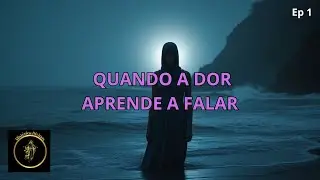 QUANDO A DOR APRENDE A FALAR