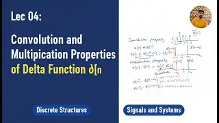 Lec 04: Commutative & Multiplication Properties of Delta Function | Discrete Structures