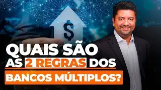 Bancos M&uacute;ltiplos Quais s&atilde;o suas 2 regras? &ndash; tema das provas CPA20