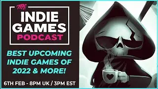 The Indie Games Podcast - Best Indies of 2021, Steam Deck Hype, Upcoming Indie Games 2022