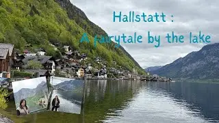 Half-Day trip to Hallstatt from Vienna | Worth it?