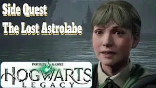 Hogwarts Legacy Guide Side Quest The Lost Astrolabe