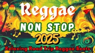New Best Reggae Music Mix2025  - Relaxing Road Trip Reggae Beats | 1-Hour Reggae Love Mix