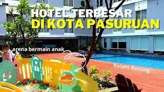 HOTEL BARU TERBESAR DI KOTA PASURUAN !! Recomended Hotel Ascent Premiere