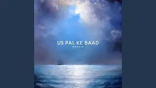 Us Pal Ke Baad