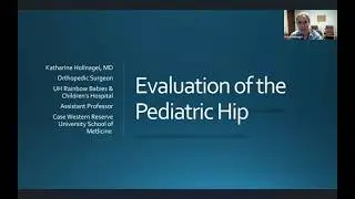 Evaluation of the Pediatric Hip | Fellow Online Lecture Series