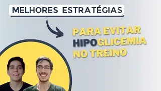Dicas para evitar HIPOGLICEMIA durante o exercício físico