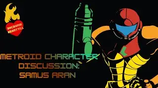 Metroid Character Discussion: Samus Aran