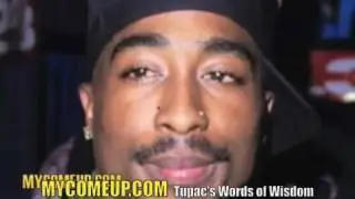 Words of wisdom from 2pac